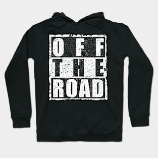 OFF THE ROAD Hoodie